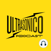 Ep.88 Ultrasónico Podcast último Episodio del 2021!