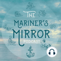 Welcome to The Mariner's Mirror Podcast!