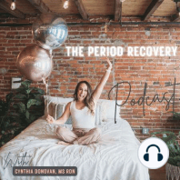 The Connection with Binge Eating & Missing Periods With Elena Kunicki