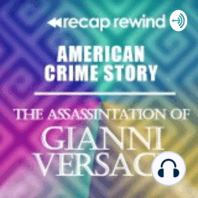 American Crime Story: The Assassination of Gianni Versace || Episode 09 - Recap Rewind