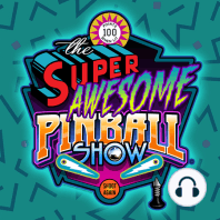 The Super Awesome Pinball Show - Special Report