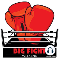 Shawn Porter Fighting Terence Crawford? And Fight Picks! | Big Fight Weekend (Ep.49)