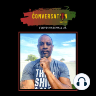 A Conversation With host Floyd Marshall Jr.- EPS 59 - The Business of Filmmaking - Brandon Miree From Football to Filmmaking
