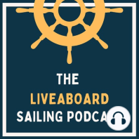 Liveaboard Sailing Podcast Trailer