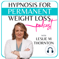 Ep 19 Permanent Weight Loss using Hypnosis with Ava Broukhim