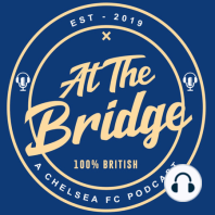 #18 – England Squad Call Ups, Chelsea 2-0 Brighton and a Huge Win at Lille