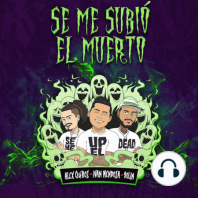 Se me subió el muerto - Ep 54 Ft. Alexa Zuart