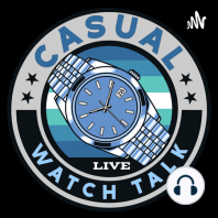 Buying and Selling on eBay, TGV Leaves Watch Box and Sam Buys, Then Sells a Squale - Casual Watch Talk Episode 025
