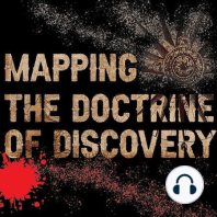 Introduction to Mapping the Doctrine of Discovery Podcast