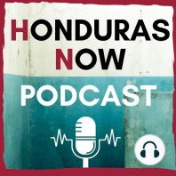 Ep. 20: Silencing the Resistance: Human Rights Issues in Honduras