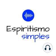 #26 - Como estudar o Espiritismo?