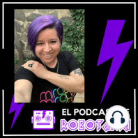 273 El Podcast de Robotania: Charla Guadalajara Pride: Karina Velasco, Andrea Covarrubias, Chavita y Johnny Cobian