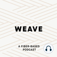 24: Weaving Guilds with Jayne Flanagan