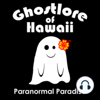Introducing:  Ghostlore of Hawaii:  Paranormal Paradise