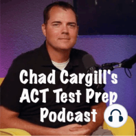 Episode 1: Chad's Story and When to take the ACT and Why? The 1-2-3 Plan.