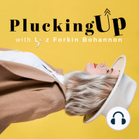 Plucking Up with Liz Bohannon (Trailer)