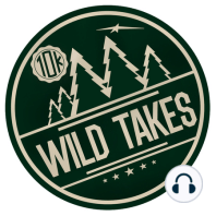 The WildTakes Podcast: The Wild are on Fire | Ep. #4