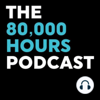 #0 – Introducing the 80,000 Hours Podcast