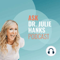 Introduction to Ask Dr. Julie Hanks