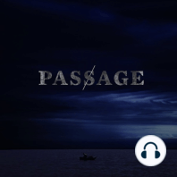 Passage • Episode Three