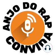 PODCAST ANJO DO RAP CONVIDA/COYTÉ