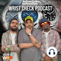 Wrist Check Podcast Ep: 7 Geronimo!