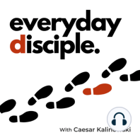 Experiencing Spiritual Disciplines In Everyday Life