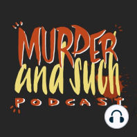 Episode 35 - Death! It's what's for Dinner!!