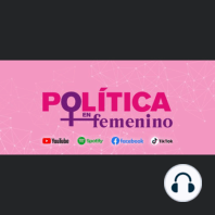 10. Mujeres en la política. Parte 2.