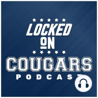 Locked On Cougars - February 27, 2019 -Spring Football Burning Questions 3a & 3b