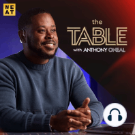 Introducing "The Table with Anthony ONeal"