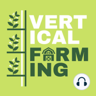 S2E14: Tobias Peggs - Discovering a More Resilient Food System through Vertical Farming