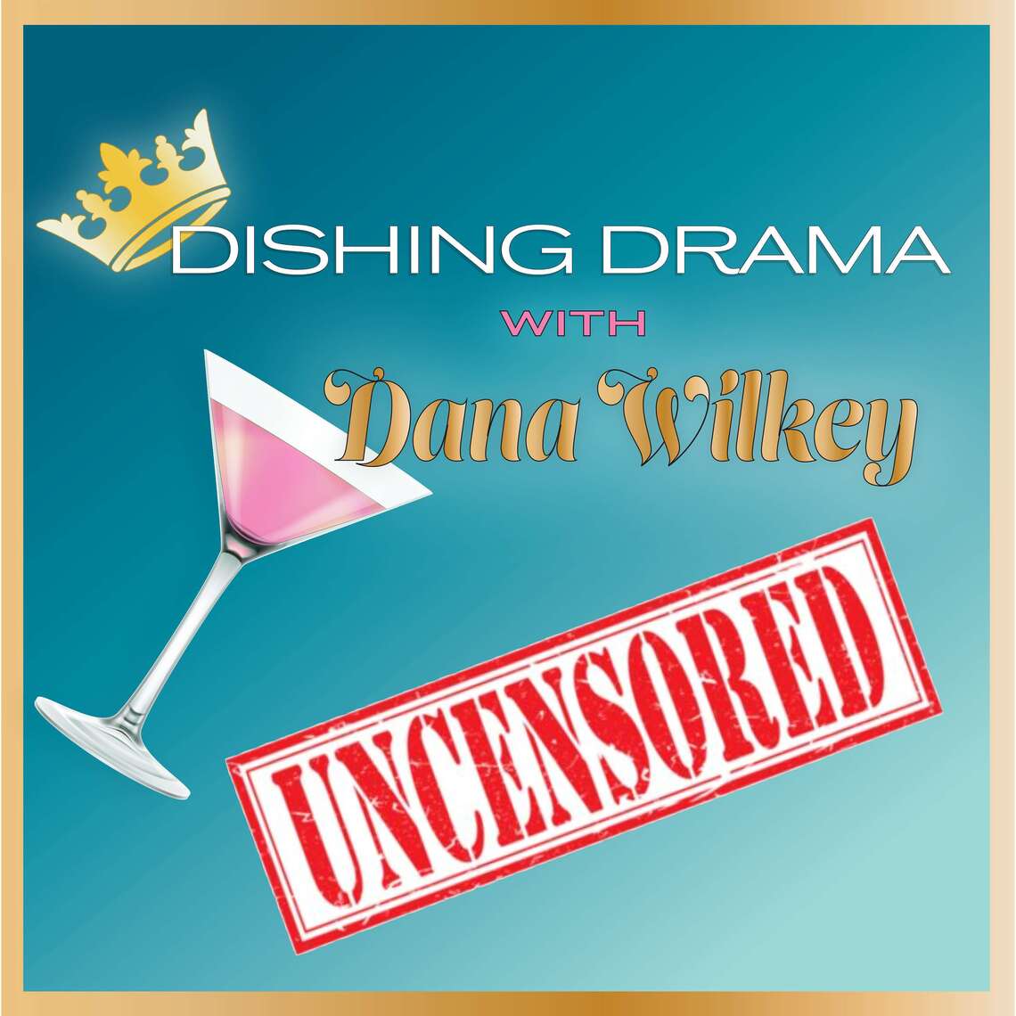 Episode 24 - Vanderpump Rules Insiders (with Adam Coy Newell) Part 1 |  Dishing Drama with Dana Wilkey UNCENSORED Podcast