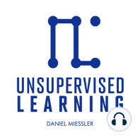 Unsupervised Learning: Episode 35