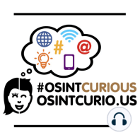 20190407 OSINTCurious Podcast with special guest Chris Kucbecka