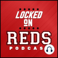 Locked on Reds - 3/21/18 Hunter Greene, the rotation and more with Doug Gray