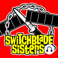 The Exciting Conclusion of Switchblade Sisters
