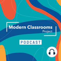 Episode 35: Coaching Teachers in Modern Classrooms