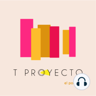 T proyecto, el podcast