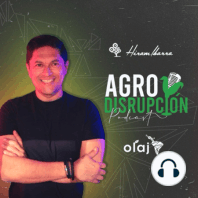 #18 Agriceptum: Compromiso con la Agricultura. Disrupción e Innovación