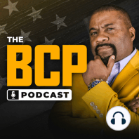 BCP PODCAST PREVIEW #1 [1.17.22]: MLK DAY EDITION: SO MUCH NEWS, WE NEED ALMOST 39 MINUTES TO DELIVER IT!