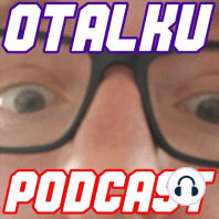 The Legend of the Leaky Piss Drain & Sink Drain - Otalku Podcast 79