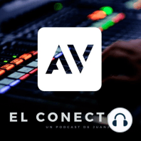 Ep 00. Por qué nace El conector AV