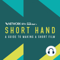 Introducing: Short Hand: A guide to making a short film
