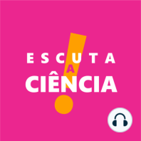 Rádio Escuta a Ciência! - Um ano de podcast