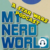 A Star Wars Podcast: Geeking Out! The Rise of Skywalker is almost here!