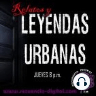 Relatos Y Leyendas Urbanas (Damiana,Ruben) Tesoros y Fenomenos paranormales.