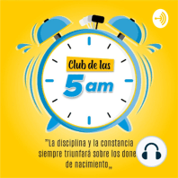 EP 1 Club de las 5 am: MENTORES / “Hablemos de emprender” Gloria Morales