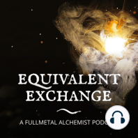 Episode 8: Human beings are awesome | Fullmetal Alchemist chapters 17–19