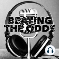 Beating The Odds - Episode 9